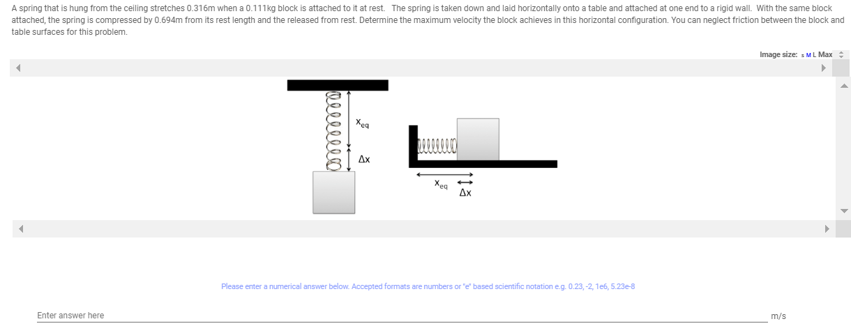 A Spring That Is Hung From The Ceiling Stretches 0 316m When A 0 111kg Block Is Attached To It At Rest The Spring Is Ta 1