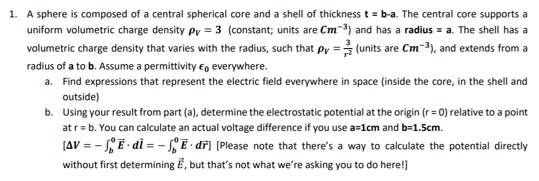 1 A Sphere Is Composed Of A Central Spherical Core And A Shell Of Thickness T B A The Central Core Supports A Unifor 1