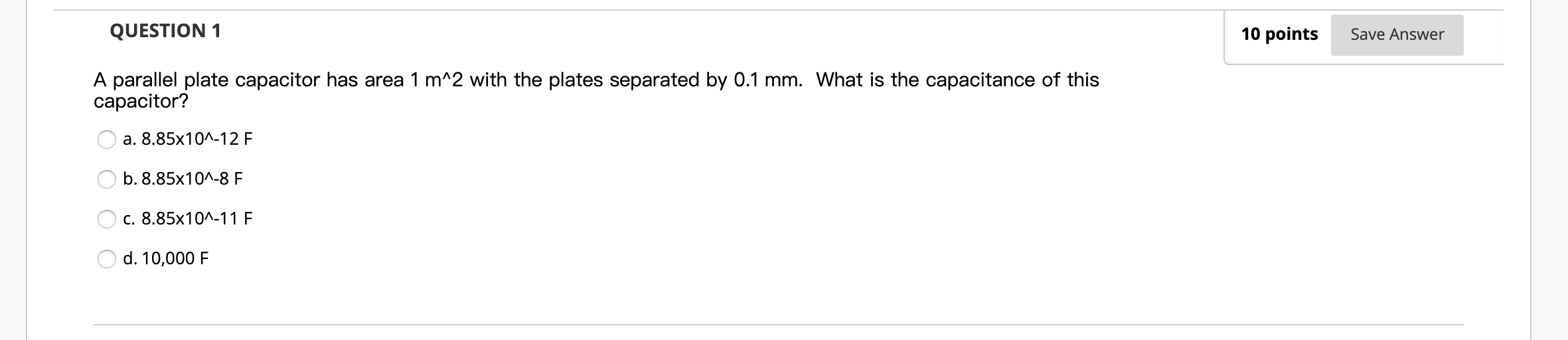 A Parallel Plate Capacitor Has Area 1 M 2 With The Plates Separated By 0 1 Mm What Is The Capacitance Of This Capacito 1