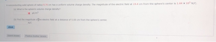 N C Anonconacting Solid Sphere Of Radius 9 70 Cm Has A Uniform Volume Charge Density The Magnitude Of The Electric Fiel 1