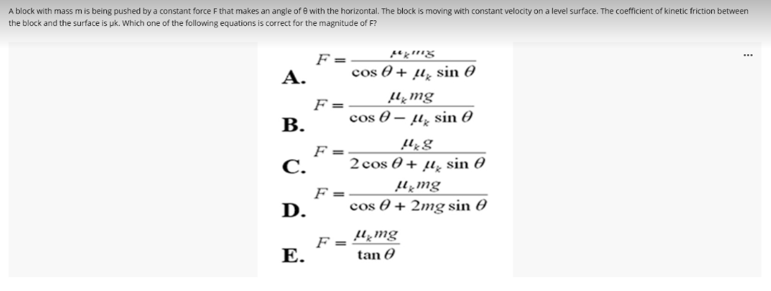 A Block With Mass M Is Being Pushed By A Constant Force F That Makes An Angle Of With The Horizontal The Block Is Movin 1