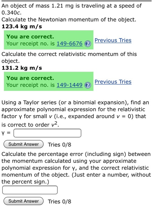 An Object Of Mass 1 21 Mg Is Traveling At A Speed Of 0 340c Calculate The Newtonian Momentum Of The Object 123 4 Kg M 1