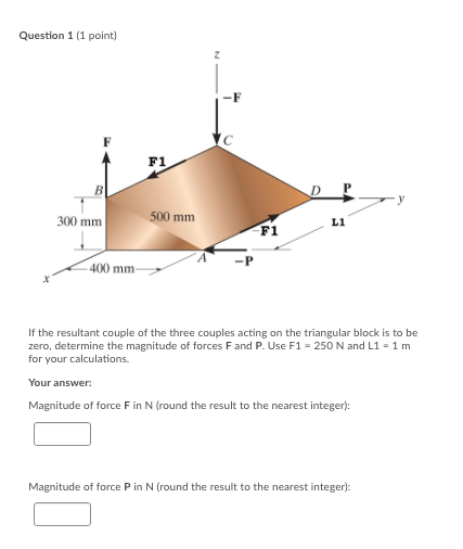 Question 1 1 Point 300 Mm 500 Mm An 400 Mm If The Resultant Couple Of The Three Couples Acting On The Triangular Block 1