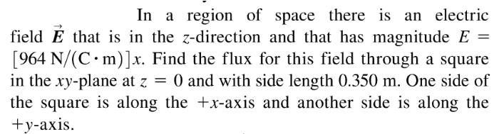 In A Region Of Space There Is An Electric Field E That Is In The Z Direction And That Has Magnitude E 964 N C M X 1