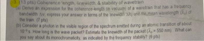 113 Pts Coherence Length Linnwidth Stability Of Wavetrain 0 Denve An Expression For The Coherence Tongth In Vacuu 1