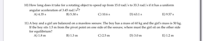 10 How Long Does It Take For A Rotating Object To Speed Up From 15 0 Rad Sto 33 3 Rad S If It Has A Uniform Angular Acc 1