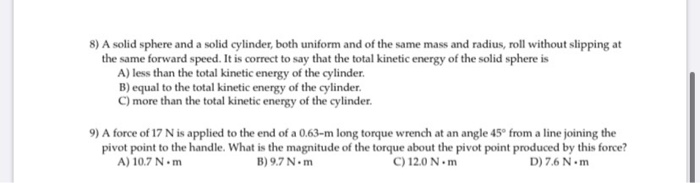 8 A Solid Sphere And A Solid Cylinder Both Uniform And Of The Same Mass And Radius Roll Without Slipping At The Same 1