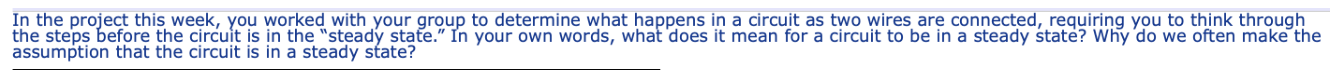 In The Project This Week You Worked With Your Group To Determine What Happens In A Circuit As Two Wires Are Connected 1