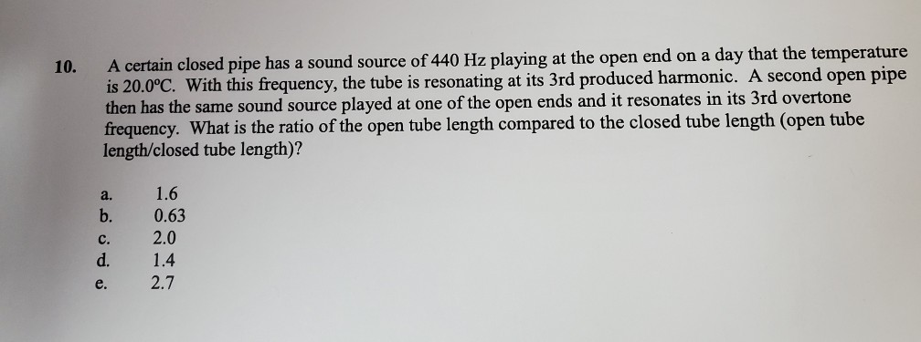 10 A Certain Closed Pipe Has A Sound Source Of 440 Hz Playing At The Open End On A Day That The Temperature Is 20 0 C 1