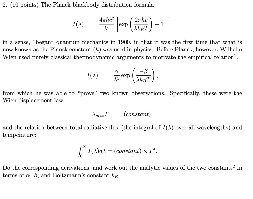 2 10 Points The Planck Blackbody Distribution Formula I 1 4thc 21hc 11 15 Exp Ket 1 In A Sense Began Qu 1