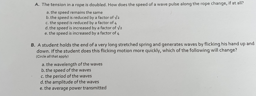 A The Tension In A Rope Is Doubled How Does The Speed Of A Wave Pulse Along The Rope Change If At All A The Speed R 1
