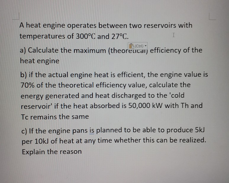 A Heat Engine Operates Between Two Reservoirs With Temperatures Of 300 C And 27 C A Calculate The Maximum Theoretican 1
