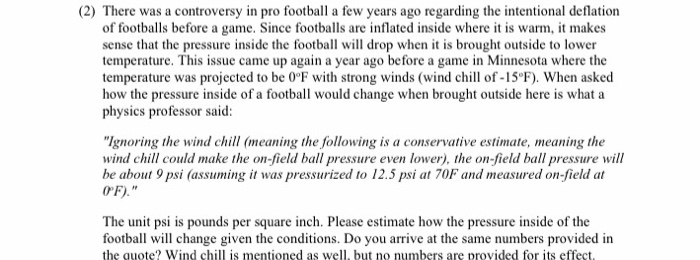 2 There Was A Controversy In Pro Football A Few Years Ago Regarding The Intentional Deflation Of Footballs Before A Ga 1