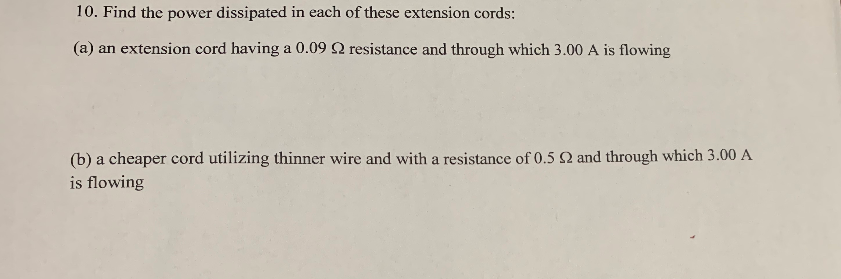 10 Find The Power Dissipated In Each Of These Extension Cords A An Extension Cord Having A 0 09 12 Resistance And Th 1