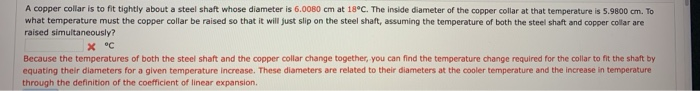 A Copper Collar Is To Fit Tightly About A Steel Shaft Whose Diameter Is 6 0080 Cm At 18 C The Inside Diameter Of The Co 1