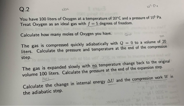 Lospa Q 2 Voor You Have 100 Liters Of Oxygen At A Temperature Of 20 C And A Pressure Of 10 Pa Treat Oxygen As An Ideal 1