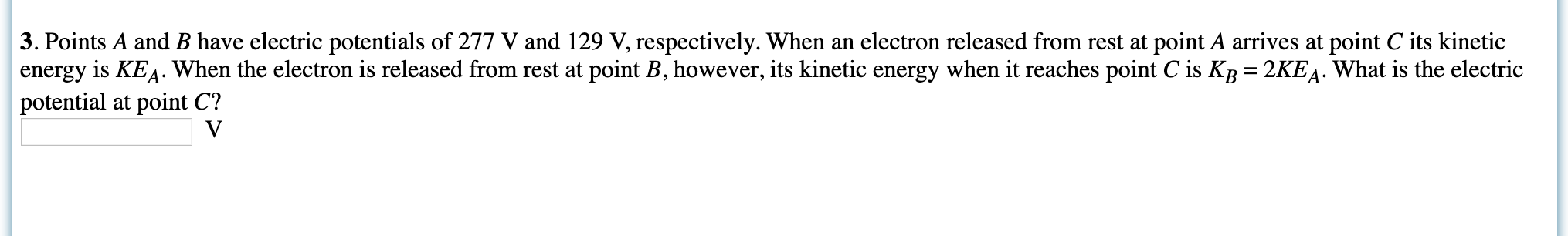 3 Points A And B Have Electric Potentials Of 277 V And 129 V Respectively When An Electron Released From Rest At Poin 1