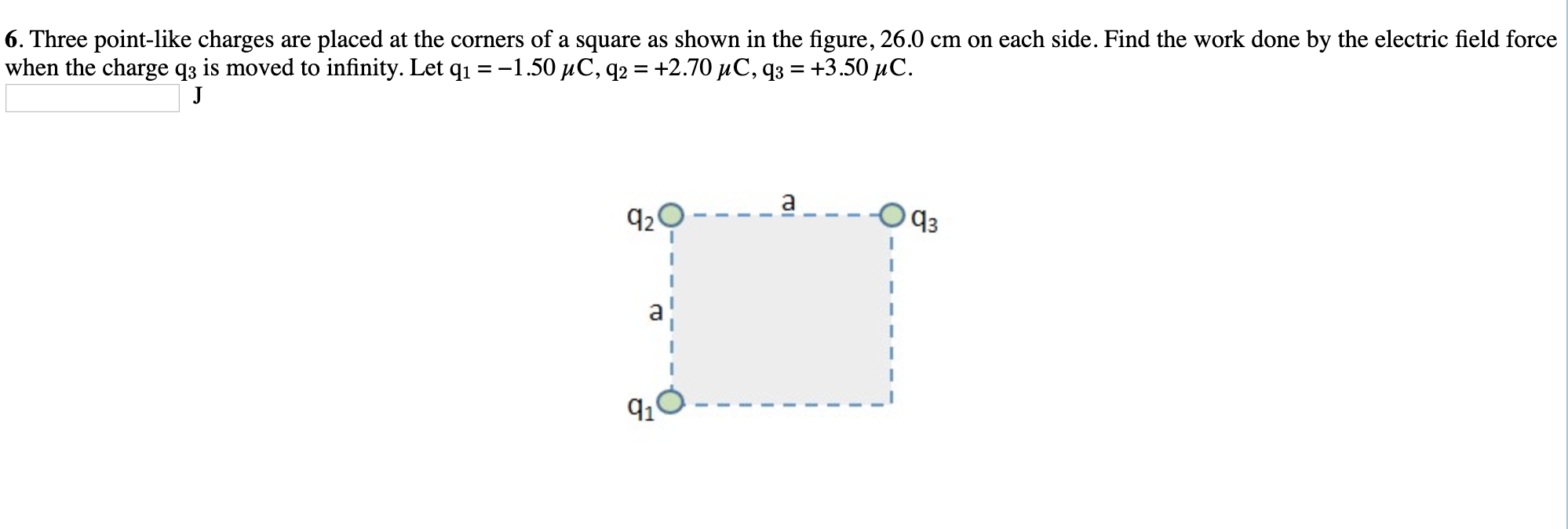 6 Three Point Like Charges Are Placed At The Corners Of A Square As Shown In The Figure 26 0 Cm On Each Side Find The 1