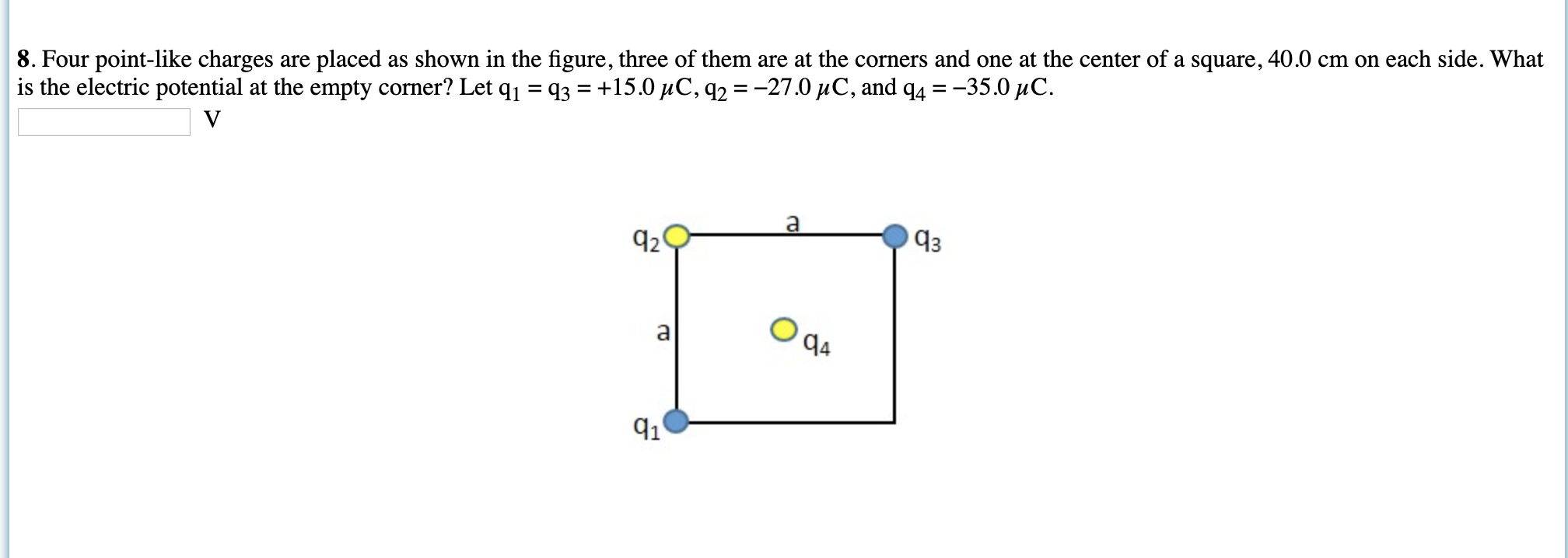 8 Four Point Like Charges Are Placed As Shown In The Figure Three Of Them Are At The Corners And One At The Center Of 1