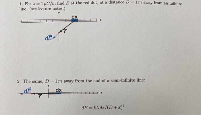 1 For X 14c M Find E At The Red Dot At A Distance D 1 M Away From An Infinite Line See Lecture Notes Y Axbbm D 1