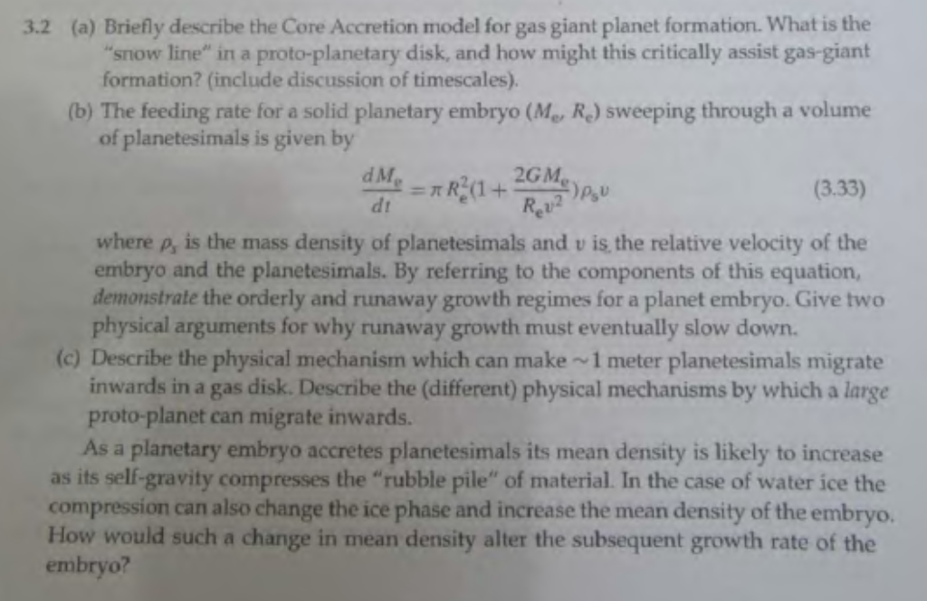 3 2 A Briefly Describe The Core Accretion Model For Gas Giant Planet Formation What Is The Snow Line In A Proto Pla 1