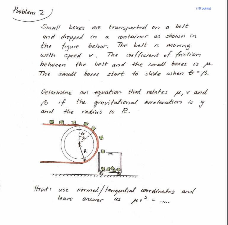 10 Points Problem 2 Small Boxes Are Transported On A Belt And Dropped In A Container As Shown In The Figure Below T 1