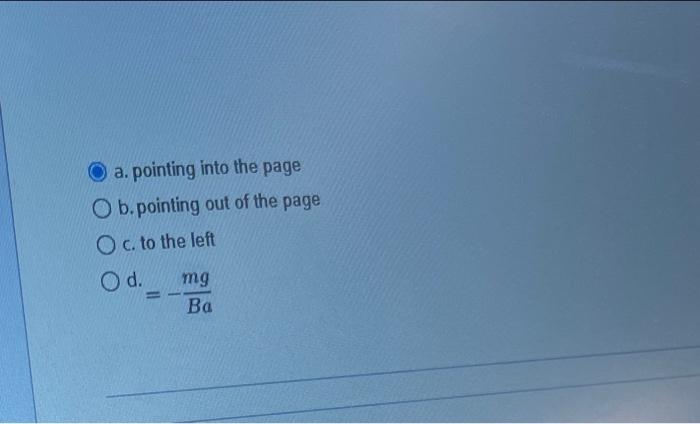 Question 2 A Rectangular Loop Of Wire Supporting A Mass M Hangs Vertically With One And In Some I In The Loop The Mag 2