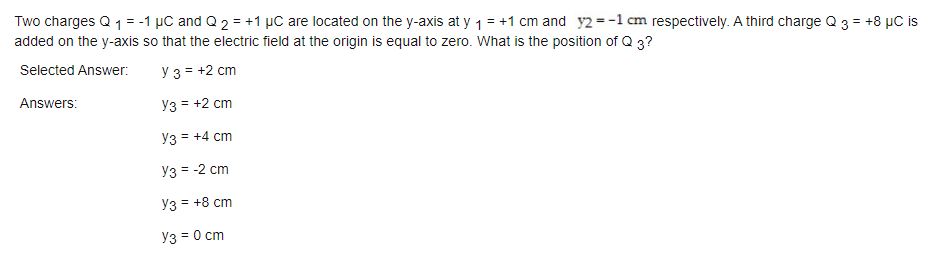 Two Charges Q 1 1 C And Q2 1 Uc Are Located On The Y Axis At Y 1 1 Cm And Y2 1 Cm Respectively A Third Char 1