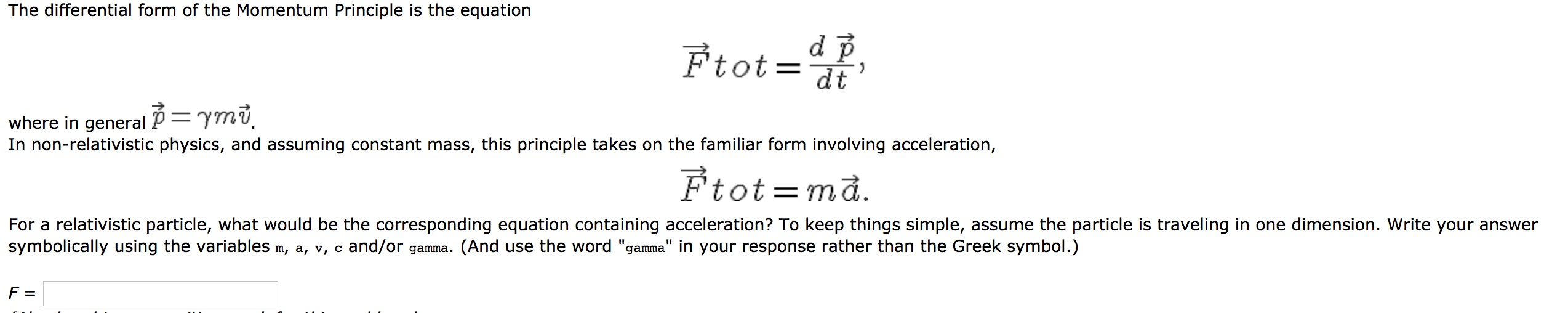 The Differential Form Of The Momentum Principle Is The Equation Ftot Where In General Ymu In Non Relativistic Physics 1