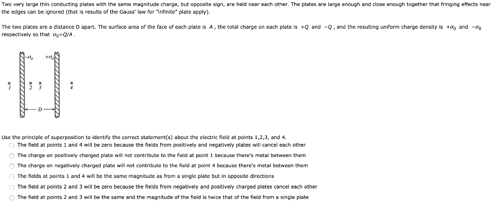 Two Very Large Thin Conducting Plates With The Same Magnitude Charge But Opposite Sign Are Held Near Each Other The P 1