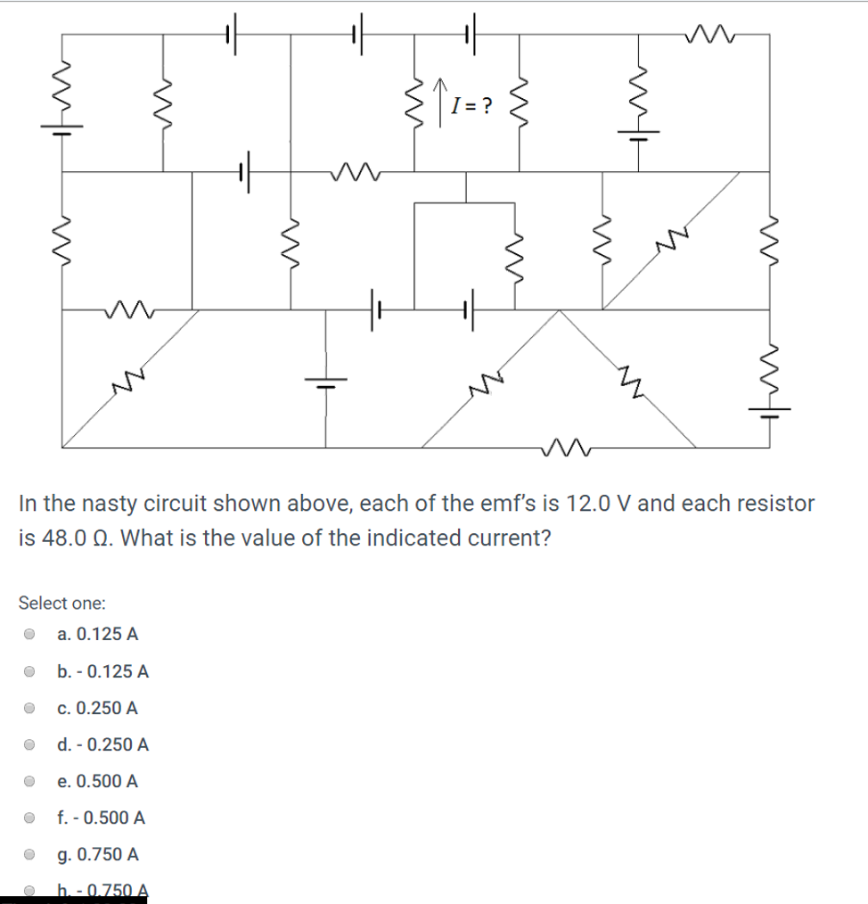 I Lutem W In The Nasty Circuit Shown Above Each Of The Emf S Is 12 0 V And Each Resistor Is 48 0 2 What Is The V 1