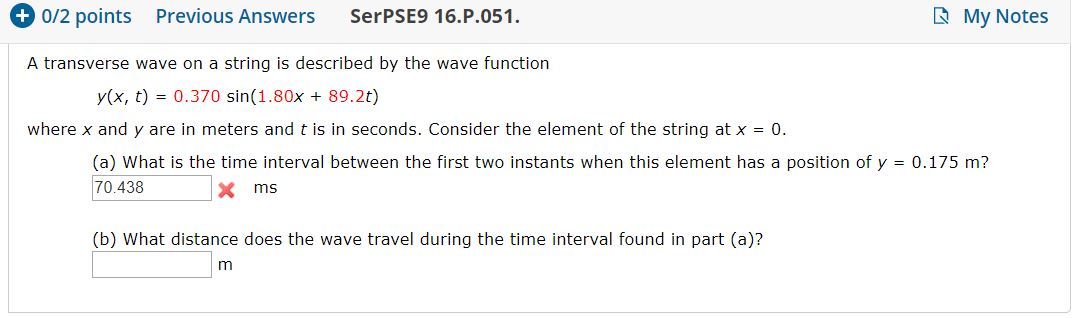 0 2 Points Previous Answers Serpse9 16 P 051 My Notes A Transverse Wave On A String Is Described By The Wave Function 1