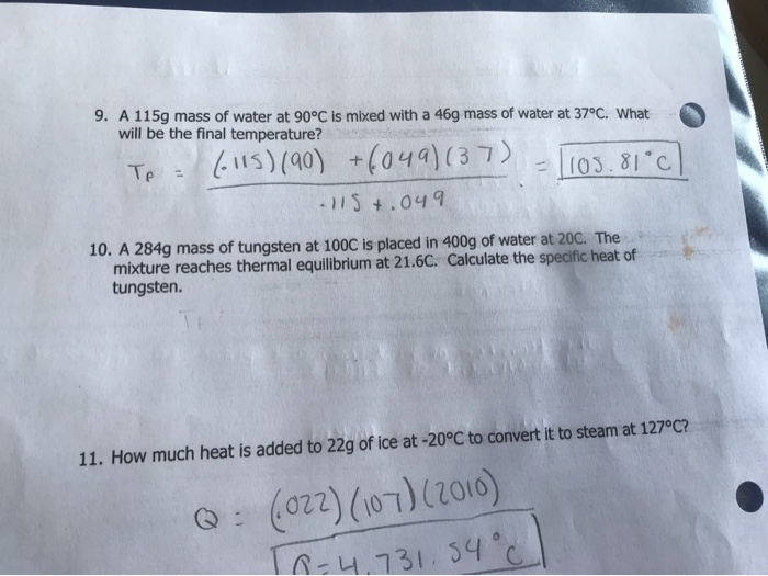 9 A 115g Mass Of Water At 90 C Is Mixed With A 46g Mass Of Water At 37 C What Will Be The Final Temperature 1 115 9 1