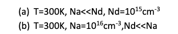 Problem 4 20 Points For Each Condition A And B Specified In Problem 3 Determine The Fermi Position Er Ei And Dr 2