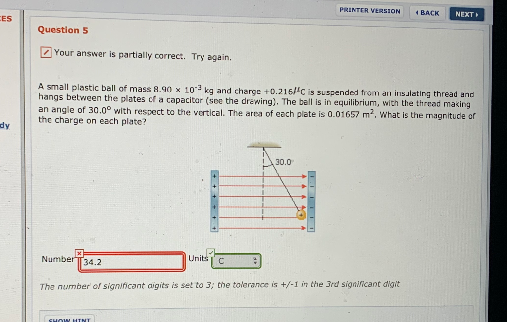 Printer Version Back Next Question 5 Your Answer Is Partially Correct Try Again A Small Plastic Ball Of Mass 8 90 X 10 1