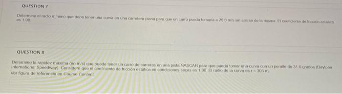 Question Determine Et Radio Minimo Que Debe Tener Una Curva En Una Carta Plana Para Que Un Carro Pueda Tomata A 250 Min 1