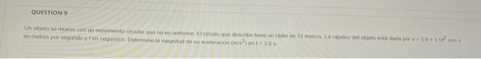 Question 9 Un Objeto Some Con Un Movimiento Circular Que No Es Forme Elculo Que Describe Tiene Un Radio De On Menos Por 1