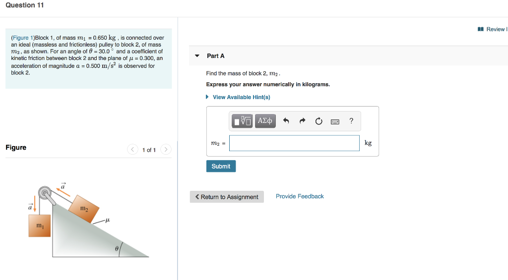 Question 11 Review Figure 1 Block 1 Of Mass Mi 0 650 Kg Is Connected Over An Ideal Massless And Frictionless Pull 1
