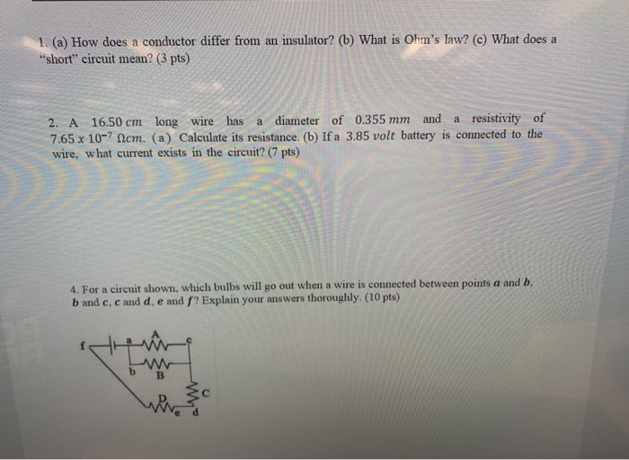 1 A How Does A Conductor Differ From An Insulator B What Is Ohm S Law C What Does A Short Circuit Mean 3 Pts 1