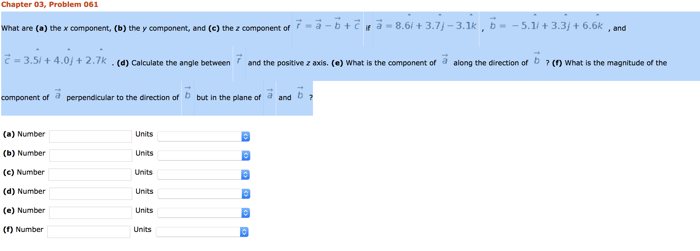 Chapter 03 Problem 061 O If A 8 6i 3 7 3 1k B 5 11 3 3 6 6k And Tw What Are A T Ex Component Y 1