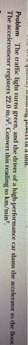 Goal Convert Units Using Several Conversion Factors Problem If A Car Is Traveling At A Speed Of 28 0 M S Is The Driver 2