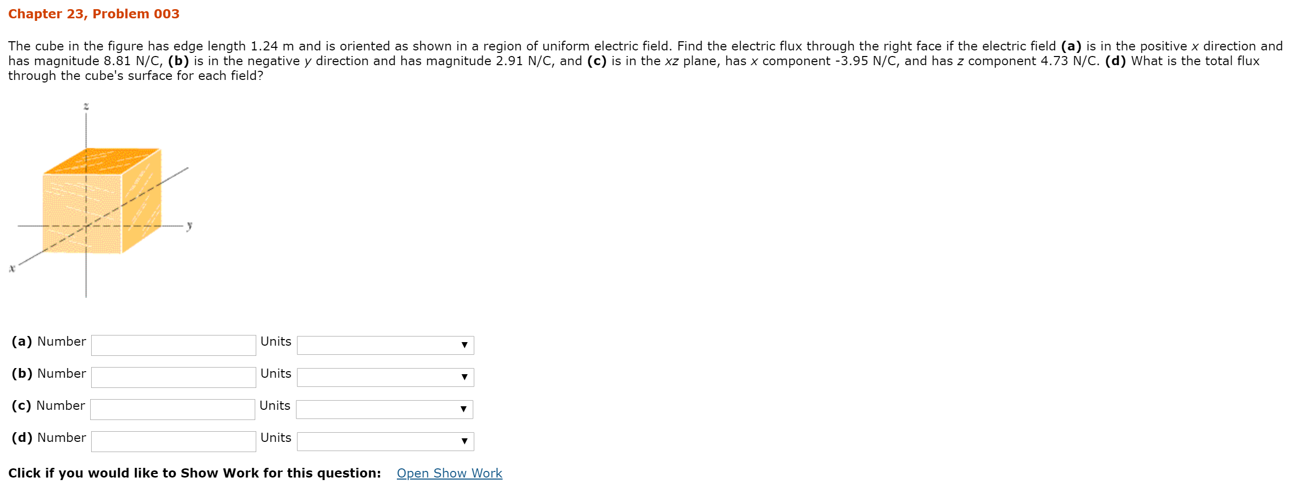 Chapter 23 Problem 003 The Cube In The Figure Has Edge Length 1 24 M And Is Oriented As Shown In A Region Of Uniform El 1