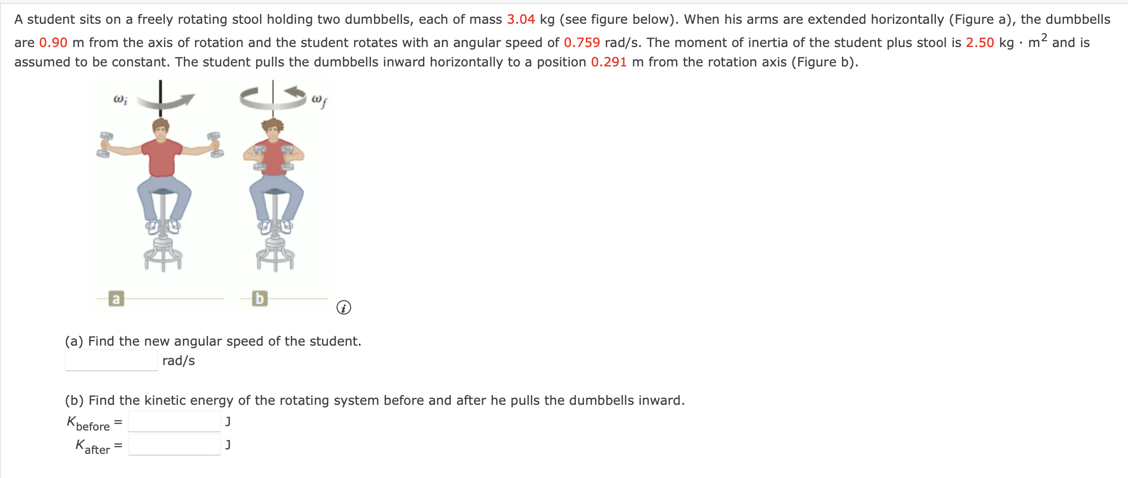 A Student Sits On A Freely Rotating Stool Holding Two Dumbbells Each Of Mass 3 04 Kg See Figure Below When His Arms 1