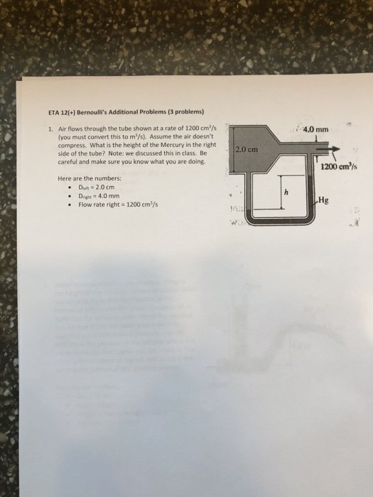Eta 12 Bernoulli S Additional Problems 3 Problems 4 0 Mm 1 Air Flows Through The Tube Shown At A Rate Of 1200 Cm 1