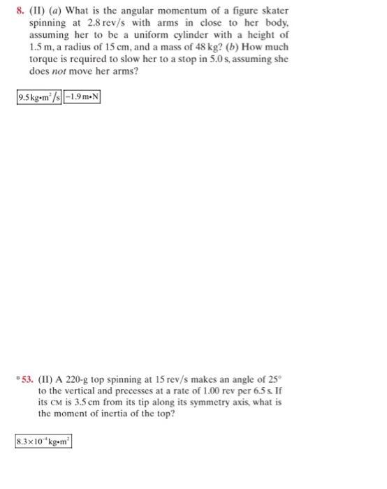 8 Ii A What Is The Angular Momentum Of A Figure Skater Spinning At 2 8 Rev S With Arms In Close To Her Body Assumi 1