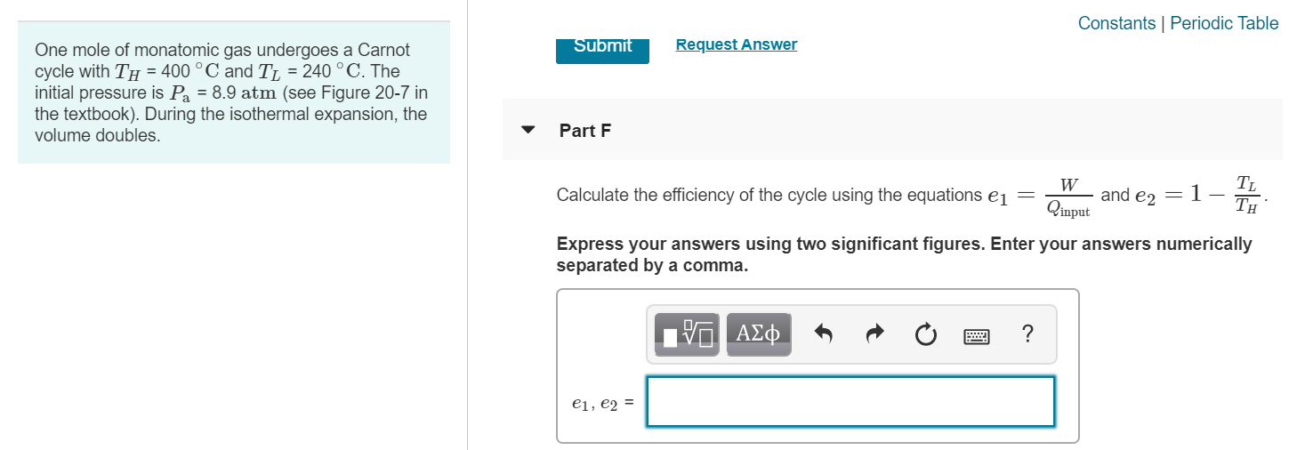 Constants Periodic Table Submit Request Answer One Mole Of Monatomic Gas Undergoes A Carnot Cycle With Th 400 C And T 1