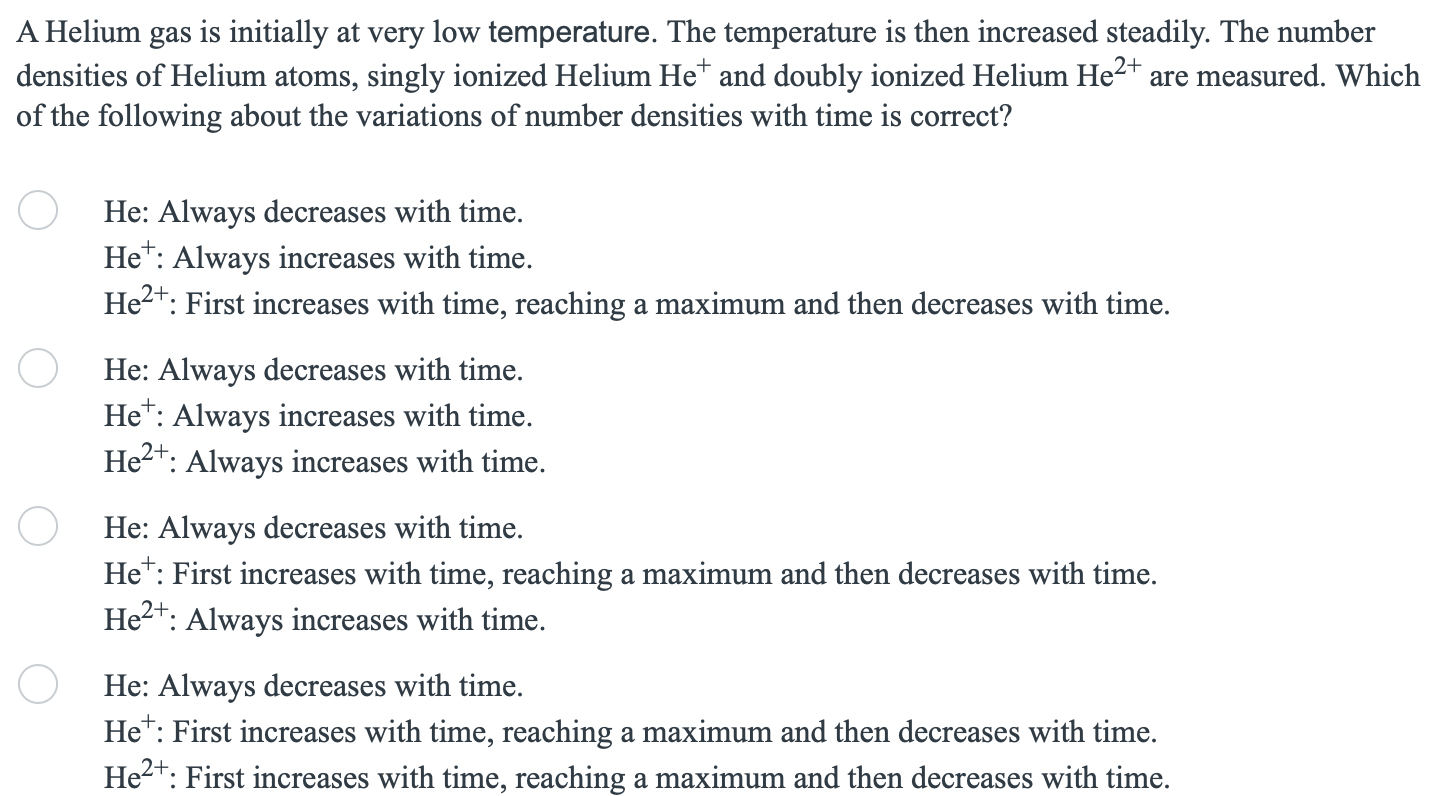A Helium Gas Is Initially At Very Low Temperature The Temperature Is Then Increased Steadily The Number Densities Of H 1