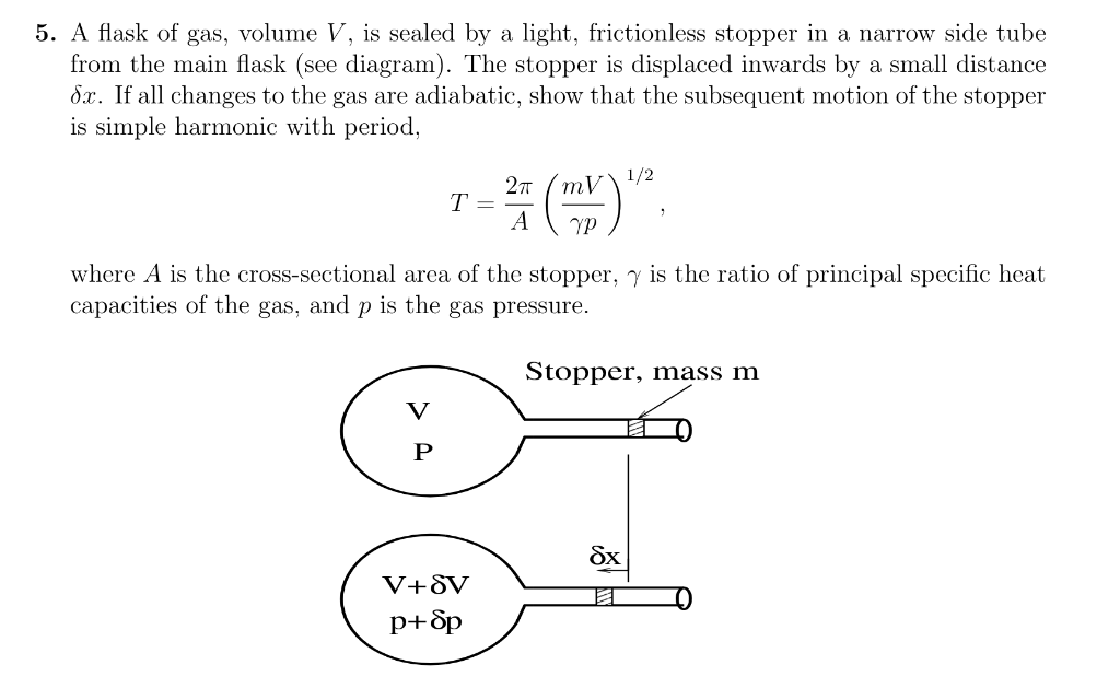 5 A Flask Of Gas Volume V Is Sealed By A Light Frictionless Stopper In A Narrow Side Tube From The Main Flask See D 1