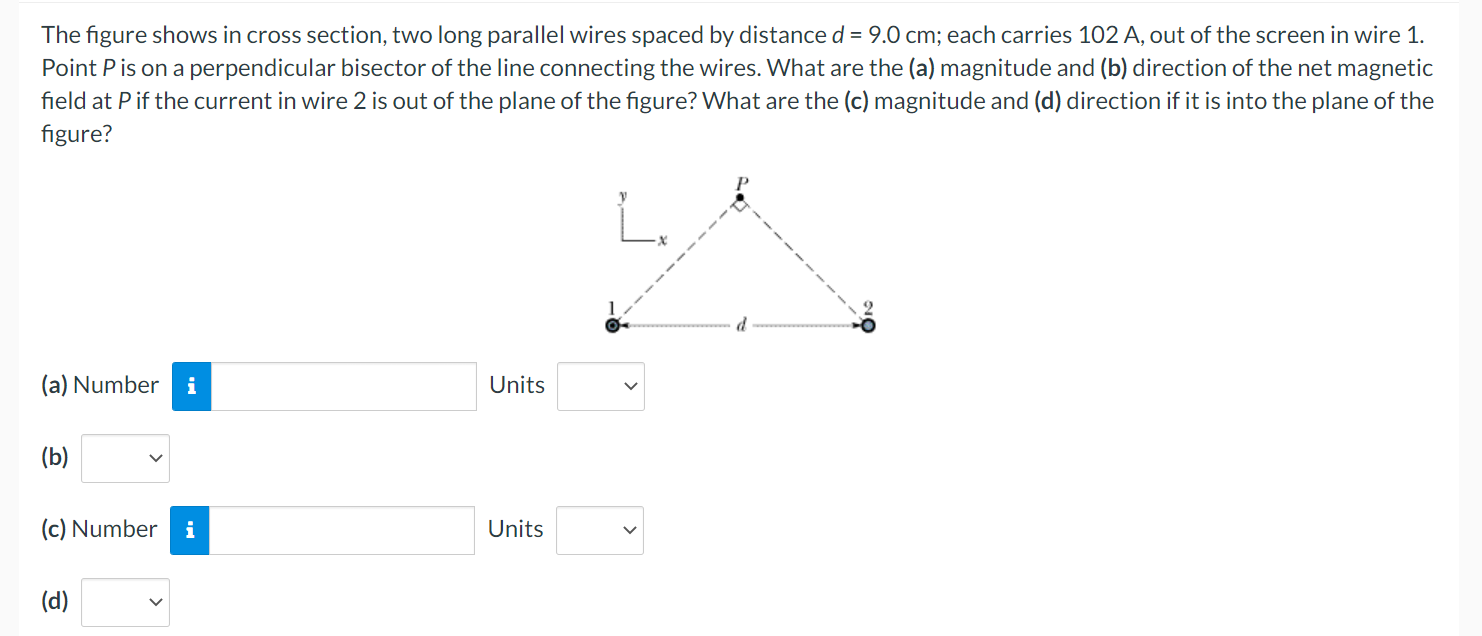 The Figure Shows In Cross Section Two Long Parallel Wires Spaced By Distance D 9 0 Cm Each Carries 102 A Out Of The 1