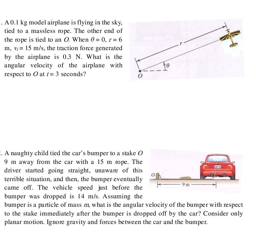A 0 1 Kg Model Airplane Is Flying In The Sky Tied To A Massless Rope The Other End Of The Rope Is Tied To An O When 1